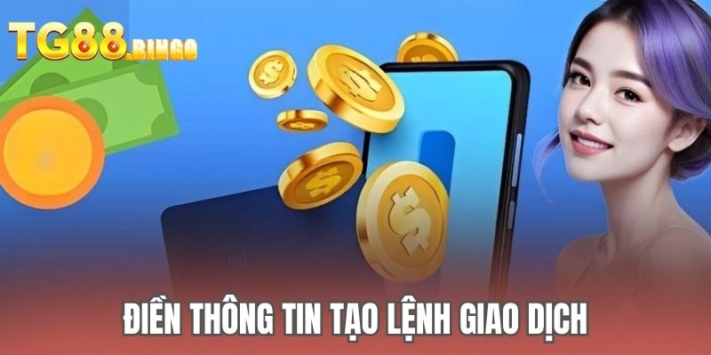 Điền thông tin tạo lệnh giao dịch